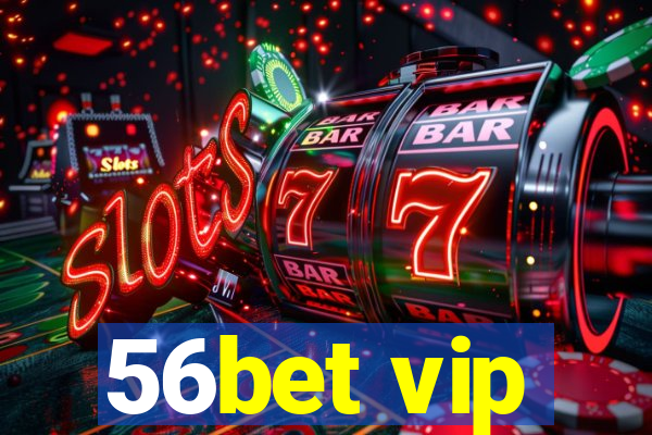 56bet vip